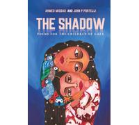 Mattar, Malak - The Shadow: Poems for the Children of Gaza