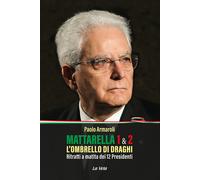 Mattarella 1 & 2. L'ombrello di Draghi. Ritratti a matita dei 12 presidenti