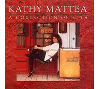Mattea, Kathy - Collection Of Hits