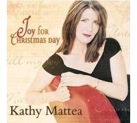 Mattea,Kathy - Joy for Christmas Day