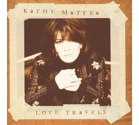 Mattea,Kathy - Love Travels