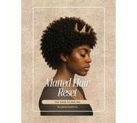Matted Hair Reset: The Road To Healing