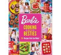 Mattel Barbie: Cooking with Besties: 35+ Recipes Kids Can Mak (Copertina rigida)