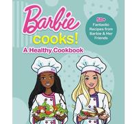 Mattel Barbie Cooks A Healthy Cookbook (Copertina rigida)