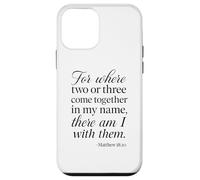 Matteo 18 20 Dove due o tre si riuniscono nel mio nome Scrittura Custodia per iPhone 12 mini