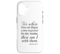 Matteo 18 20 Dove due o tre si riuniscono nel mio nome Scrittura Custodia per iPhone 16