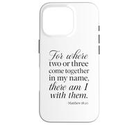 Matteo 18 20 Dove due o tre si riuniscono nel mio nome Scrittura Custodia per iPhone 16 Pro
