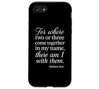 Matteo 18 20 Dove due o tre si riuniscono nel mio nome Scrittura Custodia per iPhone SE (2020) / 7/8