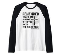 Matteo 28:20 Christian Design Gesù Cristo Bibbia vers Maglia con Maniche Raglan