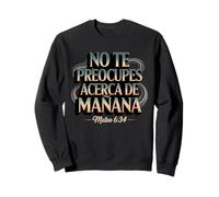 Matteo 6:34 No Te Preocupes del Mañana Felpa