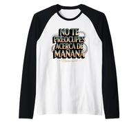 Matteo 6:34 No Te Preocupes del Mañana Maglia con Maniche Raglan