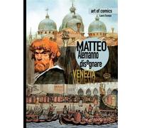 Matteo Alemanno. Disegnare Venezia [Paperback] [Apr 26, 2024] AA.VV. A cura di L