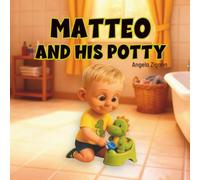Matteo and his Potty: Toilet Training Book for Toddlers