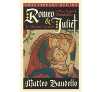 Matteo Bandello Romeo and Juliet (Tascabile) Shakespeare Begins