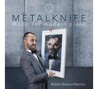 Matteo Bisbano Memmo Metalknife: Music for Modern Piano (CD) Album
