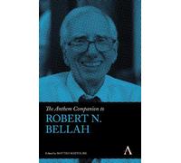 Matteo Bortolini The Anthem Companion to Robert N. Bellah (Copertina rigida)