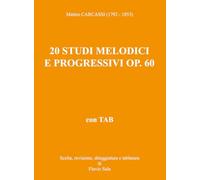 Matteo Carcassi (1792-1853): 20 Studi melodici e progressivi op. 60 per chitarra