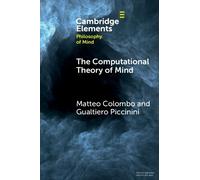 Matteo Colombo Gualtiero Piccinini The Computational Theory of Mind (Tascabile)