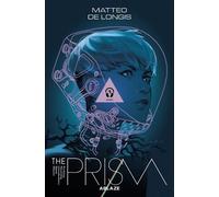 Matteo DeLongis The Prism Vol 1: Burn (Tascabile) PRISM TP