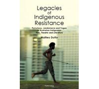 Matteo Dutto Legacies of Indigenous Resistance (Copertina rigida)