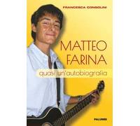 Matteo Farina. Quasi un'autobiografia