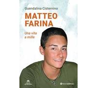 Matteo Farina. Una vita a mille