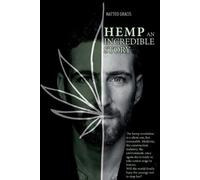 Matteo Gracis Hemp, an incredible story (Tascabile)