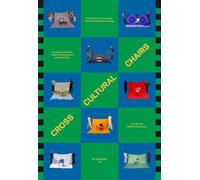 Matteo Guarnaccia Cross Cultural Chairs: 8 Chairs from 8 Countries (Tascabile)