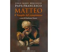 Matteo. Il Vangelo del compimento
