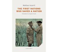 Matteo Incerti The First Nations Who Saved a Nation (Tascabile)