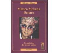 Matteo Messina Denaro. Un padrino del nostro tempo