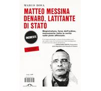 Libri Bova Marco - Matteo Messina Denaro, Latitante Di Stato. Magistratura, Forz