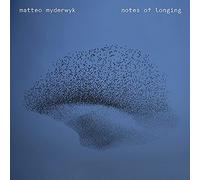 Matteo Myderwyk Matteo Myderwyk: Notes of Longing (Vinyl LP) 12" Album