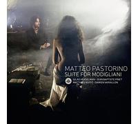 Matteo Pastorino Suite for Modigliani (CD) Album