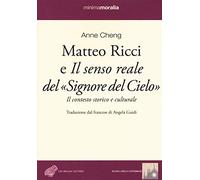 Matteo Ricci e il senso reale del «Signore del cielo». Il contesto storico e culturale
