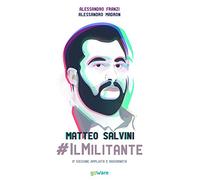 Matteo Salvini #ilMilitante