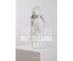 Matteo Sanna. Sunglasses - [Vanillaedizioni]
