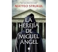 La herejía de Miguel Ángel / Michelangelo's Heresy: Perseguido por la Inqu...