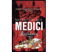 Matteo Strukul Medici Ascendancy (Tascabile) Masters of Florence