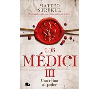 Matteo Strukul Una reina al poder / A Queen in Power. The Medicis II (Tascabile)