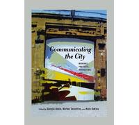 Matteo Tarantino Communicating the City (Tascabile) Urban Communication