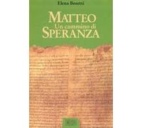 Matteo. Un cammino di speranza