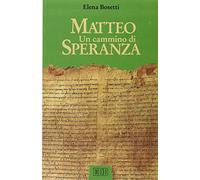 Matteo. Un cammino di speranza