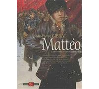 Jean-Pierre Gibrat – Mattéo Vol. 2 di 6 – Il secondo periodo (1917-1918) – Nuova ediz.