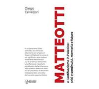 Matteotti e l'antifascismo in Polesine: crisi e continuità, memoria e futuro. Nuova ediz.