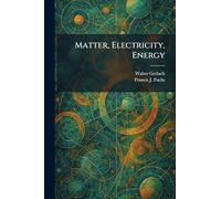 Matter, Electricity, Energy