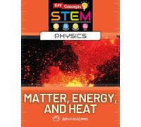 Matter, Energy, and Heat