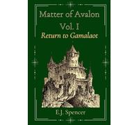 Matter of Avalon Vol. I: Return to Gamalaot: 1