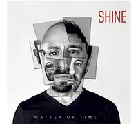 Matter Of Time - Shine (Audio cd)