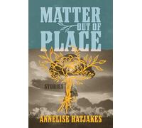 Matter Out of Place: Stories